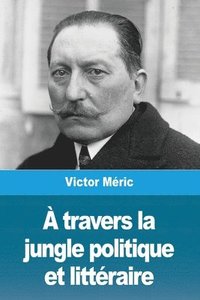 bokomslag  travers la jungle politique et littraire