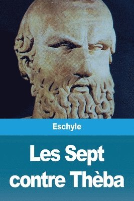Eschyle - Les Sept contre Thèba, Häftad