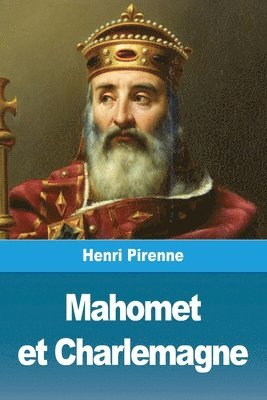 Henri Pirenne - Mahomet et Charlemagne, Häftad