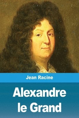 Jean Racine - Alexandre le Grand, Häftad