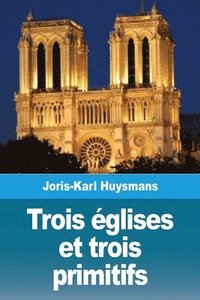 bokomslag Trois églises et trois primitifs