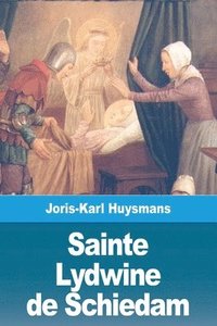 bokomslag Sainte Lydwine de Schiedam
