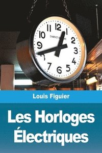 bokomslag Les Horloges Electriques