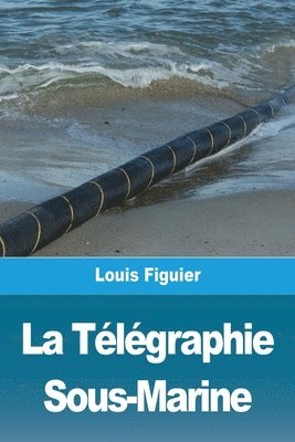 bokomslag Télégraphie Sous-Marine
