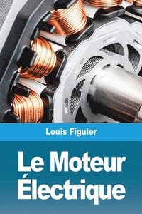 bokomslag Le Moteur Electrique