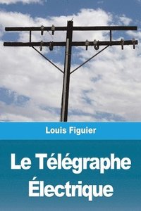 bokomslag Le Telegraphe Electrique