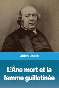 bokomslag L'ne mort et la femme guillotine