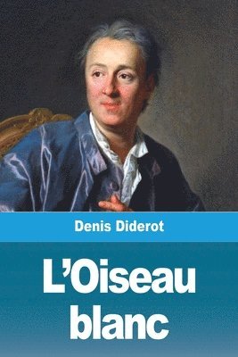 Denis Diderot - L'Oiseau blanc, Häftad