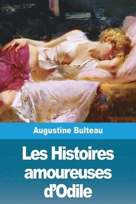 bokomslag Les Histoires amoureuses d'Odile