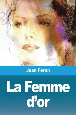 bokomslag La Femme d'or