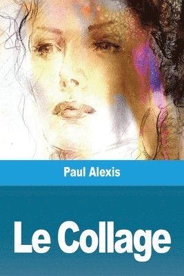Paul Alexis - Collage, Häftad