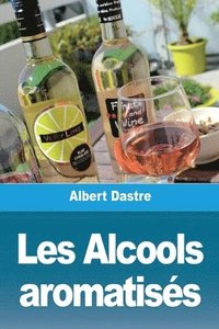 bokomslag Les Alcools aromatisés