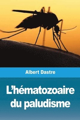 L'hematozoaire du paludisme 1