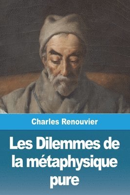 bokomslag Les Dilemmes de la métaphysique pure