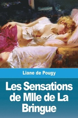 Les Sensations de Mlle de La Bringue 1