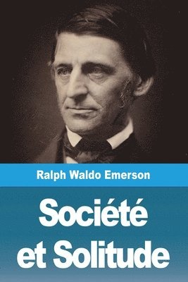 Ralph Waldo Emerson, W. Emerson, Ralph, Ralph W. Emerson - Société et Solitude, Häftad