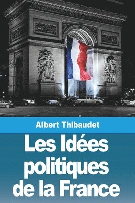 bokomslag Les Ides politiques de la France