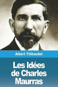 bokomslag Les Ides de Charles Maurras