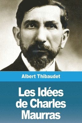 Les Ides de Charles Maurras 1