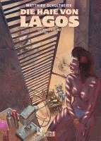 Matthias Schultheiss - Die Haie von Lagos Gesamtausgabe. Erster Zyklus, Inbunden