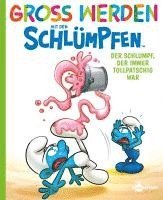 bokomslag Groß werden mit den Schlümpfen: Der Schlumpf, der immer tollpatschig war