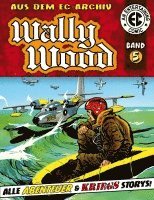 Wally Wood - EC Archiv 5, Inbunden