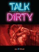 Matthias Schultheiss - Talk Dirty 1, Inbunden