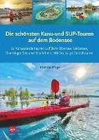 Matthias Pflüger - Die schönsten Kanu- und SUP-Touren auf dem Bodensee, Häftad