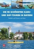 bokomslag Die 50 schönsten Kanu- und SUP-Touren in Bayern