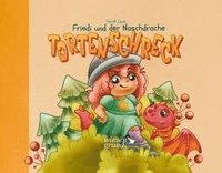 bokomslag Friedi und der Naschdrache Tortenschreck