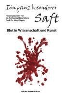 Katherina Heinrichs, Jörg Vögele - Ein ganz besonderer Saft, Inbunden