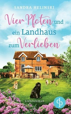 bokomslag Vier Pfoten und ein Landhaus zum Verlieben