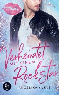 bokomslag Verheiratet mit einem Rockstar