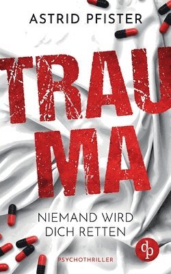 Astrid Pfister - Trauma, Häftad