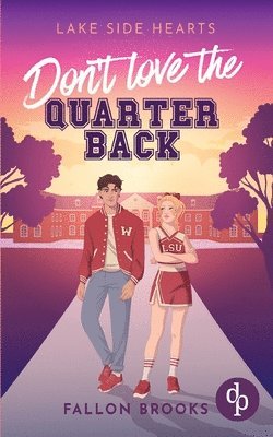 Don't love the Quarterback Eine Enemies to Lovers College Romance