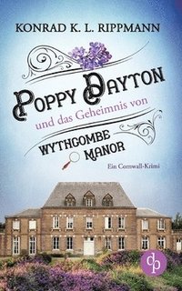 bokomslag Poppy Dayton und das Geheimnis von Wythcombe Manor