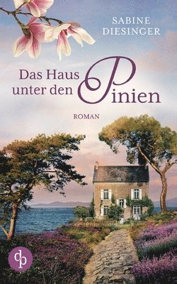 Das Haus unter den Pinien 1