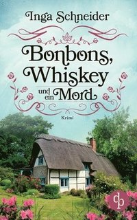 bokomslag Bonbons, Whiskey und ein Mord