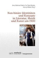 Anna-Katharina Gisbertz, Eva-Tabea Meineke, Gesa Zur Nieden - Non-binäre Identitäten und Konzepte in Literatur, Musik und Kunst um 1900, Häftad