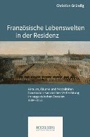 Französische Lebenswelten in der Residenz 1