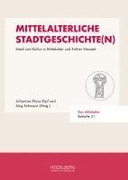 Johannes Klaus Kipf, Jörg Schwarz - Mittelalterliche Stadtgeschichte(n), Inbunden