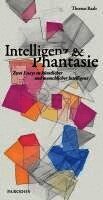 Thomas Raab - Intelligenz & Phantasie, Häftad