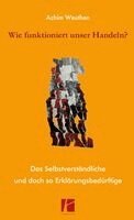 Achim Weuthen - Wie funktioniert unser Handeln?, Häftad