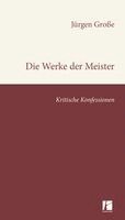 Jürgen Große - Die Werke der Meister, Häftad