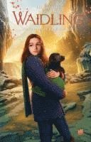 Liz Flanagan - Waidling (Band 4): Die Rettung vom magischen Berg, Inbunden