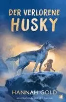 Hannah Gold - Der verlorene Husky, Inbunden. Tillgänglighet: Lägg i varukorg