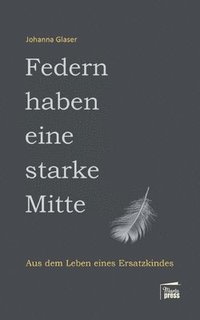 bokomslag Federn haben eine starke Mitte