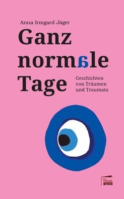 Anna Irmgard Jäger - Ganz normale Tage, Häftad