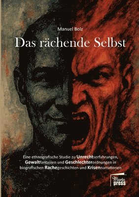 Manuel Bolz - rächende Selbst, Häftad