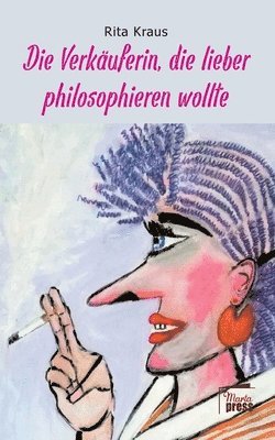 Rita Kraus - Verkäuferin, die lieber philosophieren wollte, Häftad